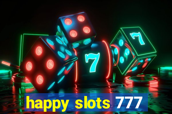 happy slots 777